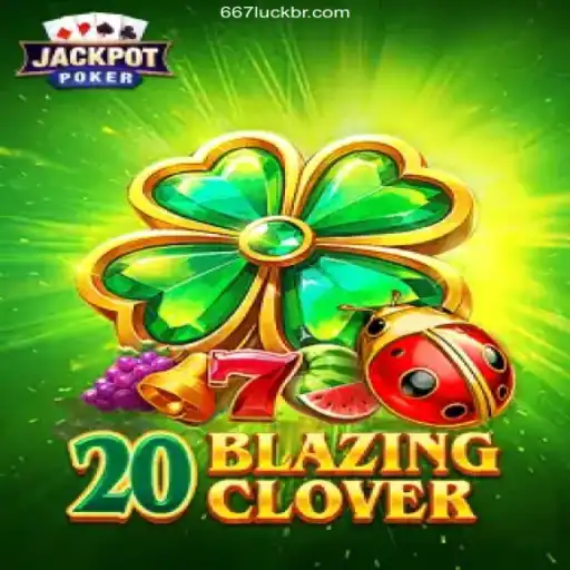 Exploring the Thrills of 20BlazingClover: A New Gaming Experience at 667luck.com