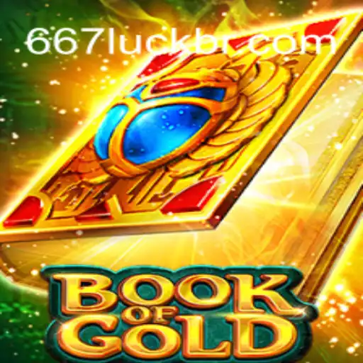 Discover the Thrills of Book of Gold: The Ultimate Casino Experience at 667luck.com 2026 - Melhor Cassino Online do Brasil