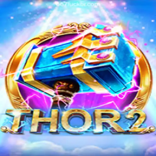 Explore the Mythical World of Thor2 and Win Big at 667luck.com 2026 - Melhor Cassino Online do Brasil